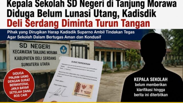Kepala Sekolah SD Negeri di Tanjung Morawa Diduga Belum Lunasi Utang, Kadisdik Deli Serdang Diminta Turun Tangan