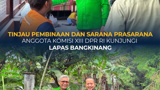 Anggota Komisi XIII DPR RI Kunjungi Lapas Bangkinang, Tinjau pembinaan Dan Sarana Dan Prasarana